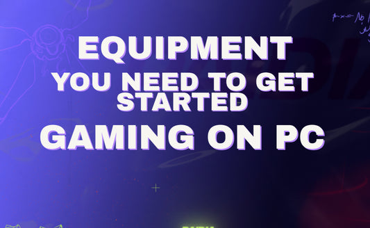 Equipment You Need to Get Started Gaming on PC