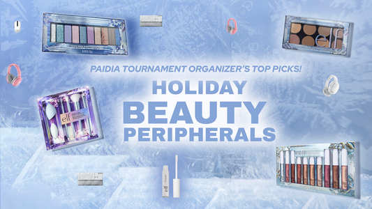Paidia Tournament Organizers choose their Holiday Beauty Peripherals
