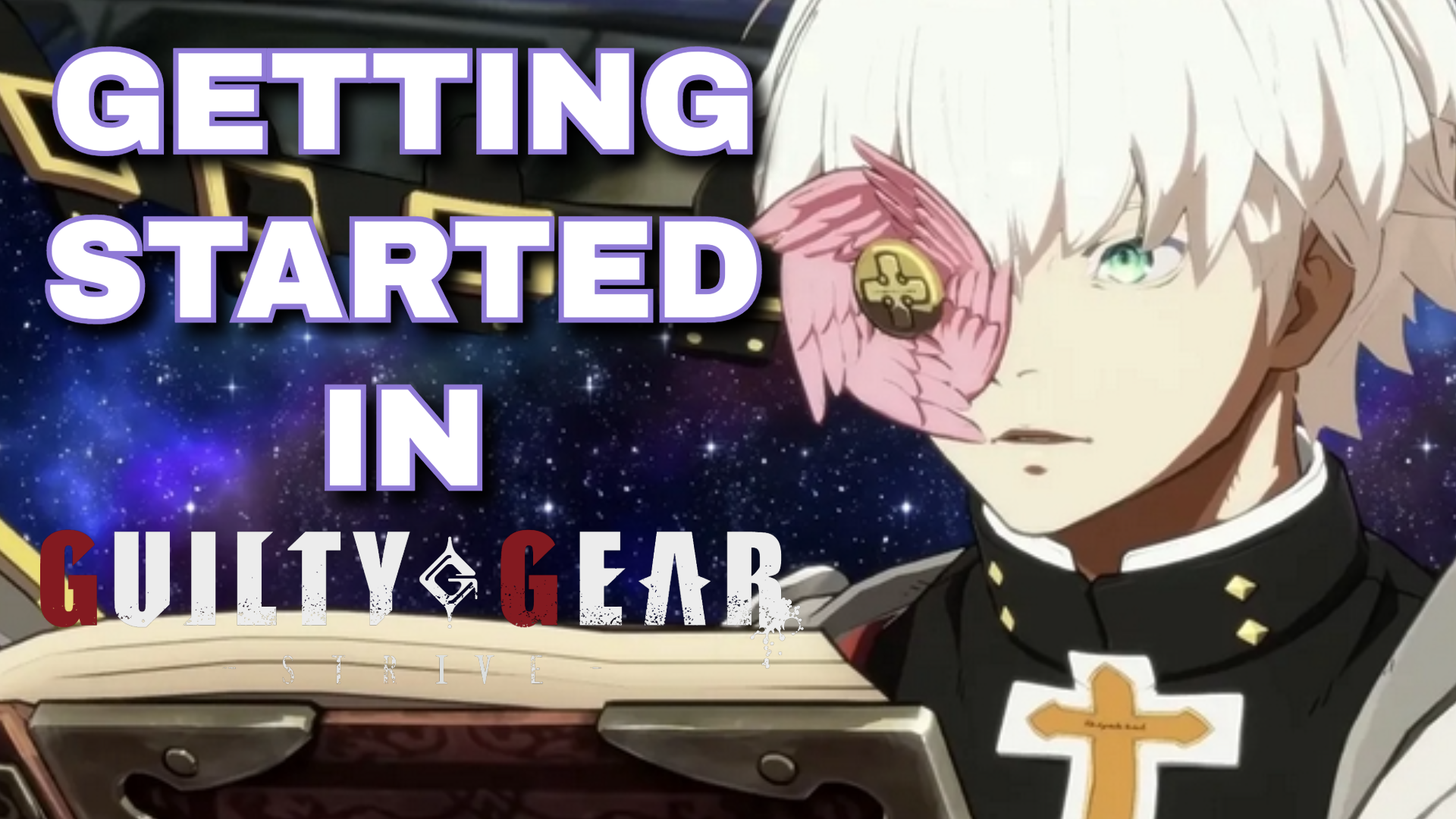 A Beginners Guide To Excelling in Guilty Gear Strive – Paidia Gaming